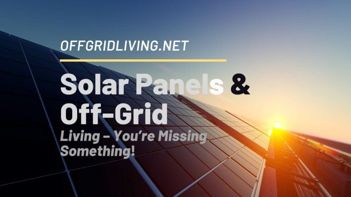 Solar Panels & off-grid living