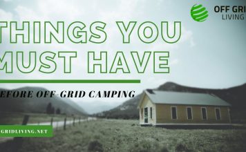 Things You Must Have Before Off-Grid Camping Things You Must Have Before Off-Grid Camping-offgrdiliving.net