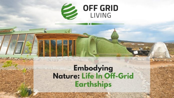 Embodying nature-life in offgrid eartrhships-offgridliving.net