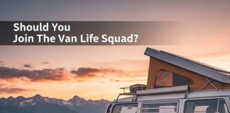 Should You Join The Van Life Squad?